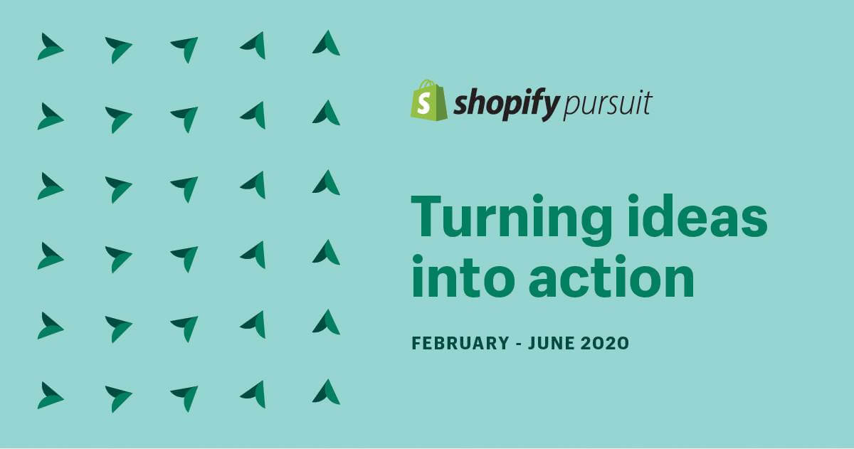 Shopify Pursuit 2020 